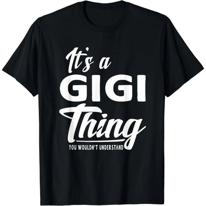[100%25 Cotton] [100%25 Cotton]  [100%25 Cotton] Mothers Day Gifts It'S A Gigi Thing Grandma Gifts T-Shirt T-Shirt For Men And Women Tshirt