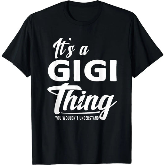 [100%25 Cotton] [100%25 Cotton]  [100%25 Cotton] Mothers Day Gifts It'S A Gigi Thing Grandma Gifts T-Shirt T-Shirt For Men And Women Tshirt