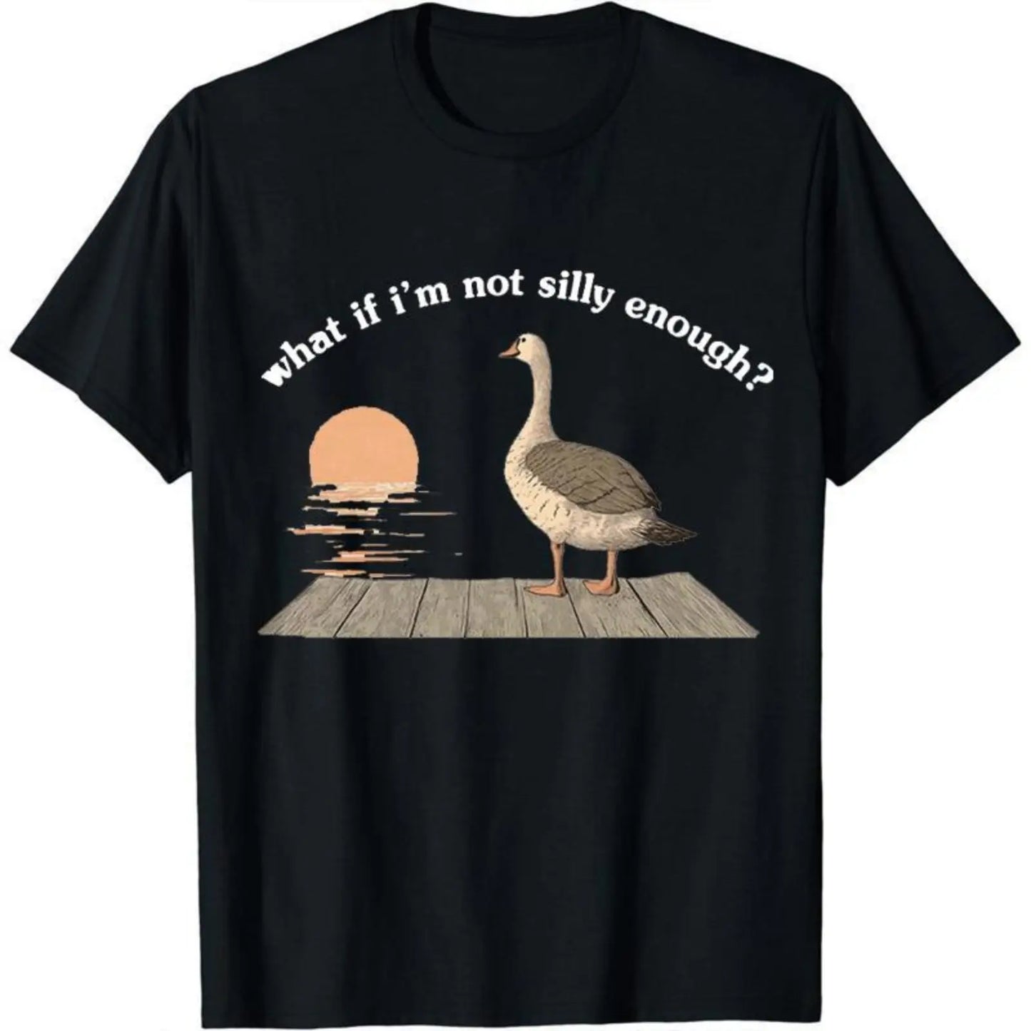 [100%25 Cotton] Funny Goose T-Shirt Duck Shirt.What If I'M Silly Enough.Meme T-Shirt Gift Idea.Trending Tee Tshirt.Bird Nerd Animal Graphic Memes Casual Cotton Classic Outfits T-Shirt For And Women