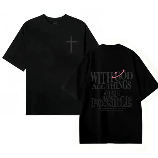 Men's Black T-Shirt with White "With God All Things Are Possible" Matthew 26:41 Print, Loose Fit Casual Wear, Premium Summer Fabric, Perfect Christmas & New Year Gift