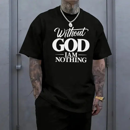 Men’s “Without God I Am Nothing” Christian graphic T-shirt, faith quote print tee, casual crew neck, perfect for church, faith wear, and streetwear.
