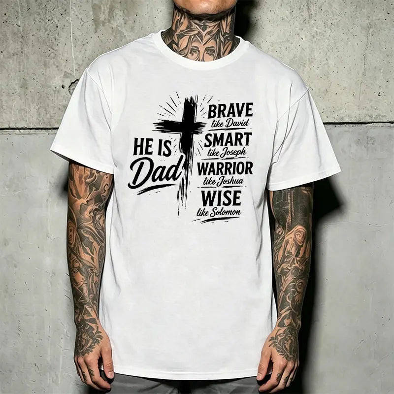 Men’s Christian “Dad” graphic T-shirt: “He Is Dad — Brave, Smart Warrior, Wise”; religious Father’s Day short-sleeve tee with cross print; casual inspirational top for everyday wear, church, and family events