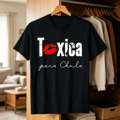 Toxica Pero Chula Graphic Tee - Funny Spanish Quote T-Shirt for Feisty Latinas, Casual Loose Fit Crew Neck Short Sleeve Top, 100%25 Comfort Material, Black with White Lettering Cotton Fabric Soft Summer Y2K Streetwear  Crewneck Tshirt