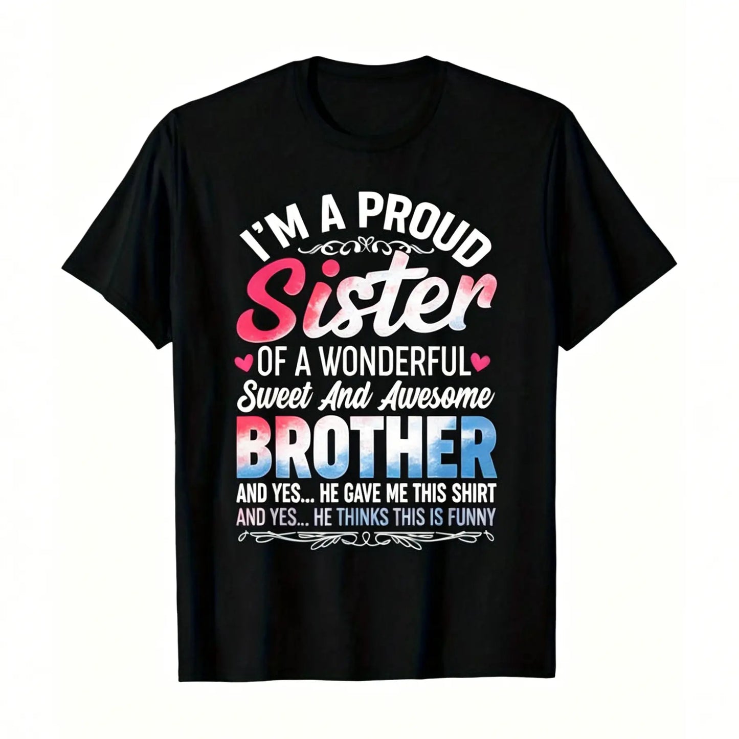 Men's Casual Round Neck Shortsleeve Streetwear Top - Proud Sister Black Cotton Tee with Bold Pink-White Text, Playful Design for Sister Gifting to Brother on Birthdays, Anniversaries