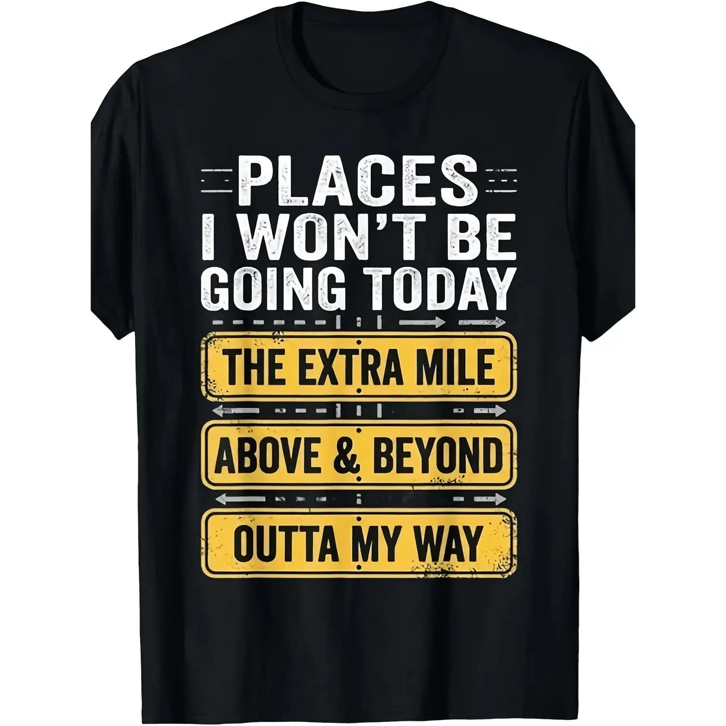 Men's Relaxed Fit Casual Crewneck Shortsleeve Tshirt - "Places I Won't Be Going Today" Funny Vibe Top