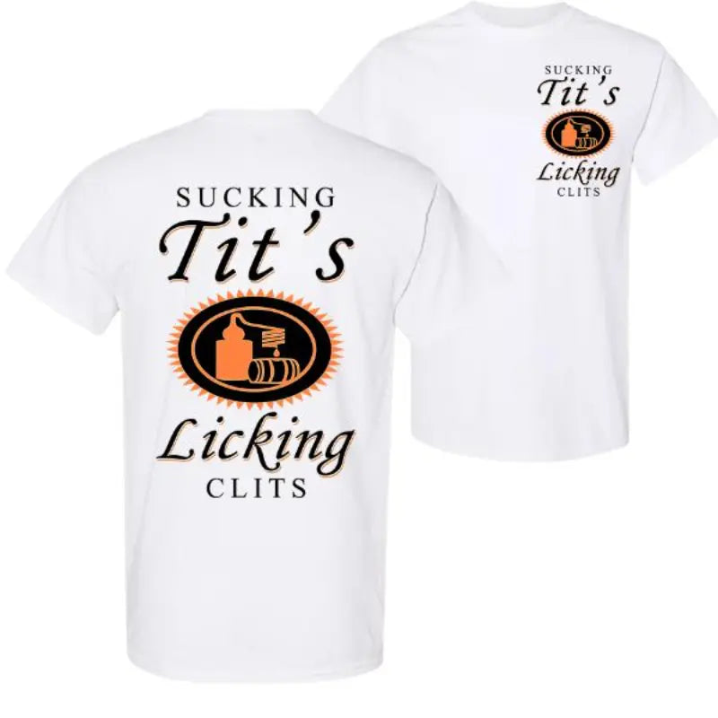 Sucking T and Licking C Funny Tito Drinking Humor Party T-Shirt, Tito Logo Party Vibes Design Graphic 2 Side Shirt, Unisex Cotton for Men and Women Menswear Top Fabric