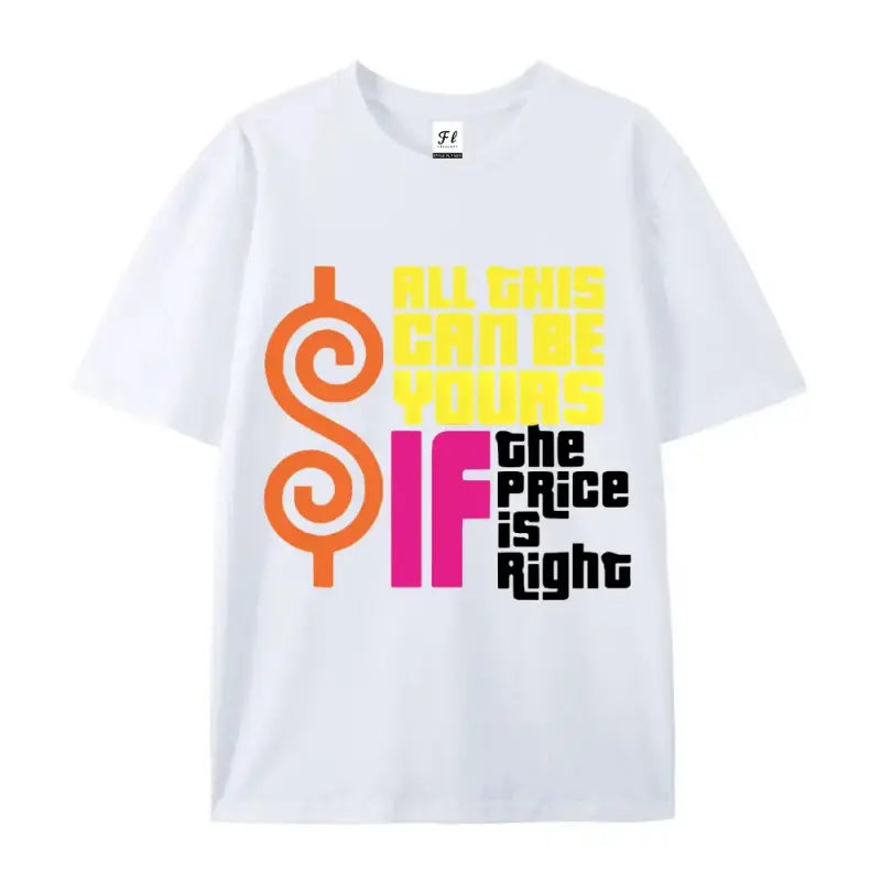 Men's Cotton T Shirt Featuring Vibrant Retro "All This Can Be Yours If The Price Is Right" Graphic Print Casual Round Neck Short Sleeve Tee for Casual Wear