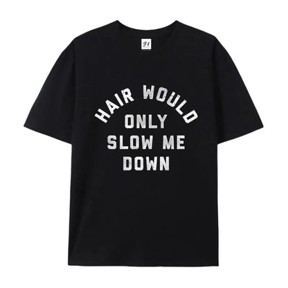 short-sleeve shirt Hair Would Only Slow Me Down Funny Bald Summer Vibes T-Shirt, Confident Bald Humor Graphic Tee, Gift for Bald Man, Casual Self Love Apparel, Unisex Funny Streetwear