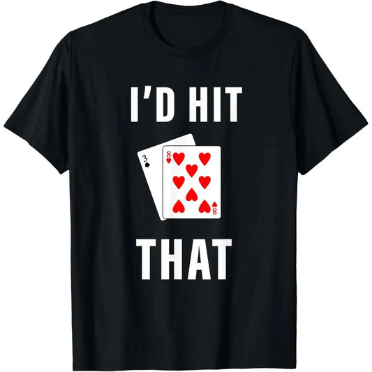 Men's/Women's Casual Round Neck Short-Sleeve Streetwear T-Shirt, Humorous Blackjack Gambling "I'd Hit That" Design, for Gaming Enthusiasts, Made in USA
