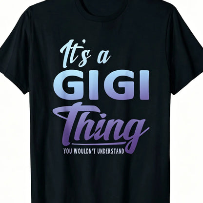 [100%25 Cotton] [100%25 Cotton]  [100%25 Cotton] Mothers Day Gifts It'S A Gigi Thing Grandma Gifts T-Shirt T-Shirt For Men And Women Tshirt