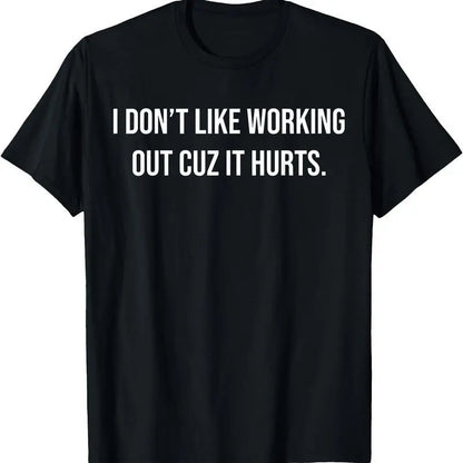 [100%25 Cotton] I Don't Like Working Out Cuz It Hurts T-Shirt - Graphic Tees,Trendy T-shirt - Short Sleeve Men Regular Fit Casual Streetwear Men Gifts