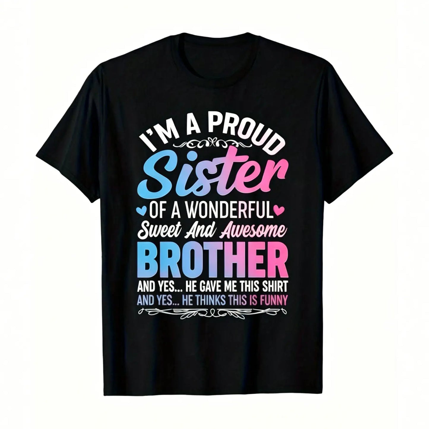 Men's Casual Round Neck Shortsleeve Streetwear Top - Proud Sister Black Cotton Tee with Bold Pink-White Text, Playful Design for Sister Gifting to Brother on Birthdays, Anniversaries