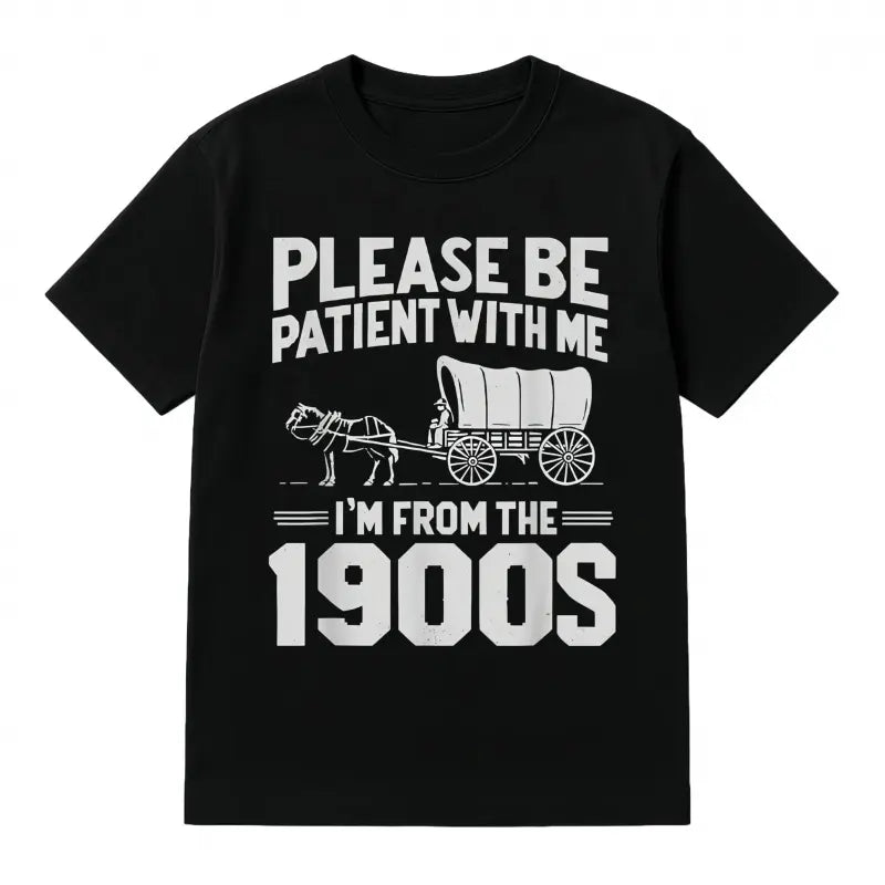 Men's & Women's Cotton Short-Sleeve Round Neck Casual T-Shirt, "Please Be Patient I'm From the 1900s" Funny Over-the-Hill Golf Gift Top