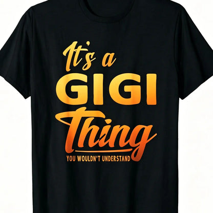 [100%25 Cotton] [100%25 Cotton]  [100%25 Cotton] Mothers Day Gifts It'S A Gigi Thing Grandma Gifts T-Shirt T-Shirt For Men And Women Tshirt