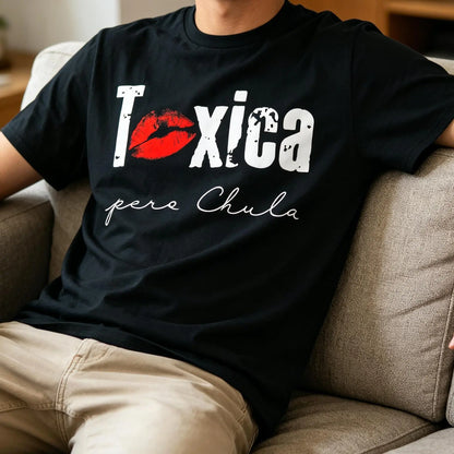 Toxica Pero Chula Graphic Tee - Funny Spanish Quote T-Shirt for Feisty Latinas, Casual Loose Fit Crew Neck Short Sleeve Top, 100%25 Comfort Material, Black with White Lettering Cotton Fabric Soft Summer Y2K Streetwear  Crewneck Tshirt